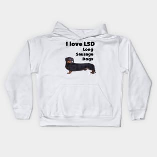 I Love LSD Long Sausage Dogs Kids Hoodie